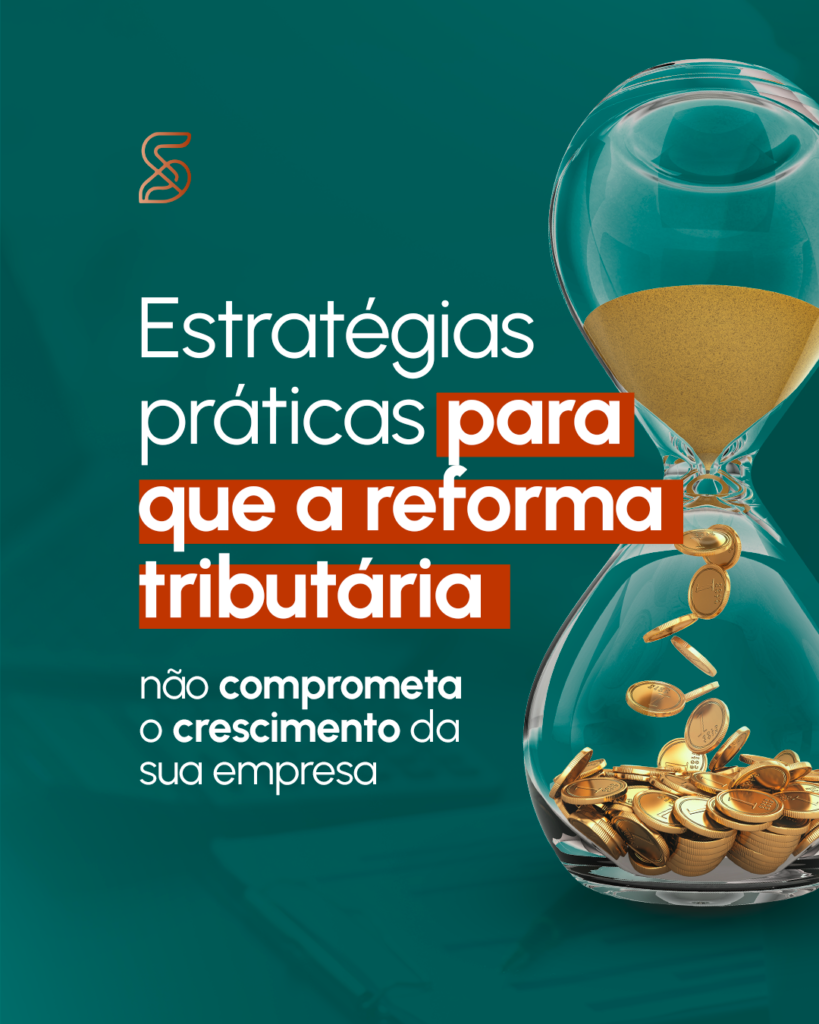 [Myka]-Estratégias-para-que-a-reforma-tributária-não-atrapalhe-seu-crescimento-nos-próximos-anos_01