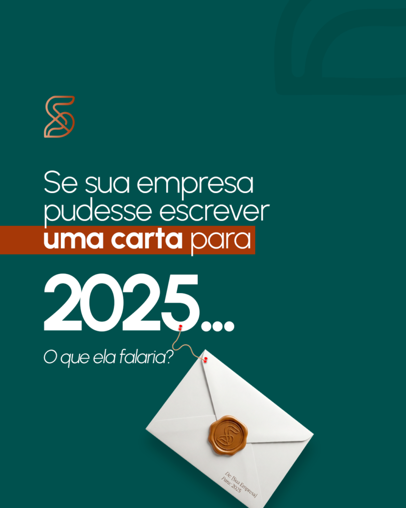 [Myka]-Se-sua-empresa-pudesse-escrever-uma-carta-para-2025,-o-que-ela-falaria---86dynb3na_01